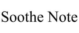 SOOTHE NOTE