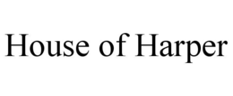 HOUSE OF HARPER