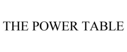 THE POWER TABLE