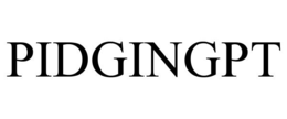 PIDGINGPT
