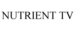 NUTRIENT TV