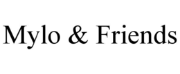 MYLO & FRIENDS