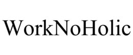 WORKNOHOLIC
