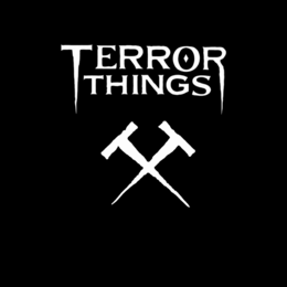 TT TERROR THINGS
