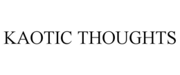 KAOTIC THOUGHTS