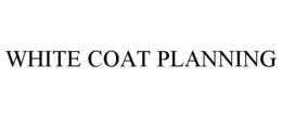 WHITE COAT PLANNING