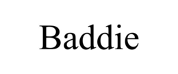 BADDIE