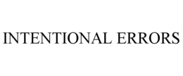 INTENTIONAL ERRORS