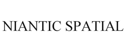 NIANTIC SPATIAL