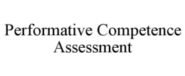 PERFORMATIVE COMPETENCE ASSESSMENT