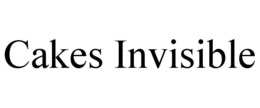 CAKES INVISIBLE