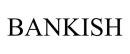 BANKISH