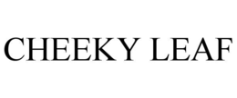 CHEEKY LEAF