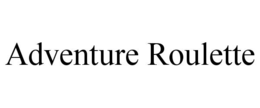 ADVENTURE ROULETTE