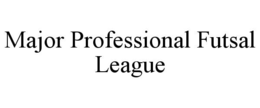MAJOR PROFESSIONAL FUTSAL LEAGUE