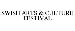 SWISH ARTS & CULTURE FESTIVAL