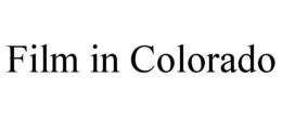 FILM IN COLORADO