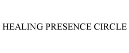 HEALING PRESENCE CIRCLE