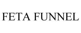 FETA FUNNEL