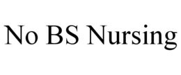 NO BS NURSING