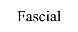 FASCIAL