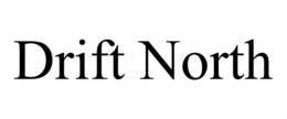 DRIFT NORTH