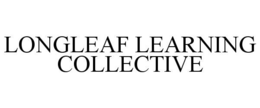 LONGLEAF LEARNING COLLECTIVE