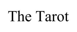 THE TAROT