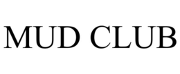 MUD CLUB