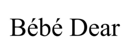 BÉBÉ DEAR