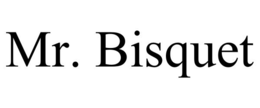 MR. BISQUET