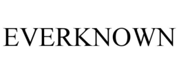 EVERKNOWN