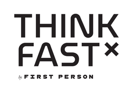 THINK FAST BY FIRST PERSON