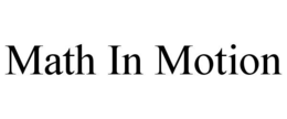 MATH IN MOTION