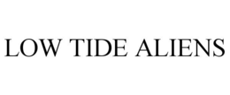 LOW TIDE ALIENS