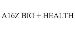 A16Z BIO + HEALTH