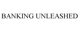 BANKING UNLEASHED