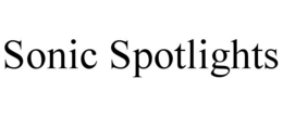 SONIC SPOTLIGHTS